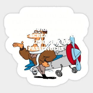 I want to die peacefully in my sleep like my grandfather... Sticker